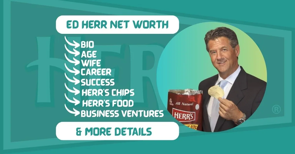Ed Herr Net Worth - herr's food networth